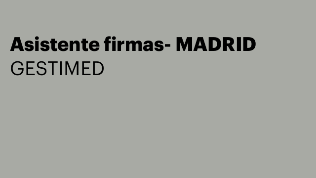 Asistente firmas- MADRID