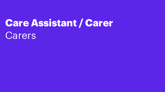 Care Assistant / Carer