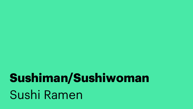 Sushiman/Sushiwoman