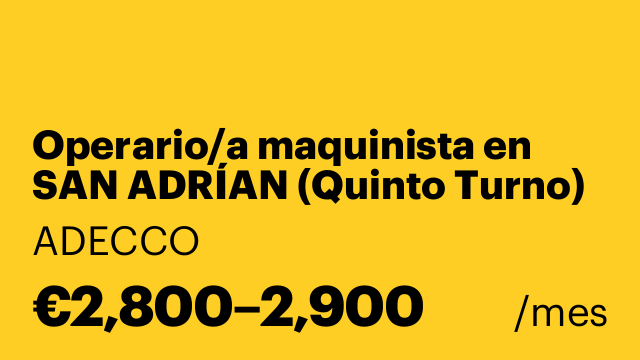 Operario/a maquinista en SAN ADRÍAN (Quinto Turno)