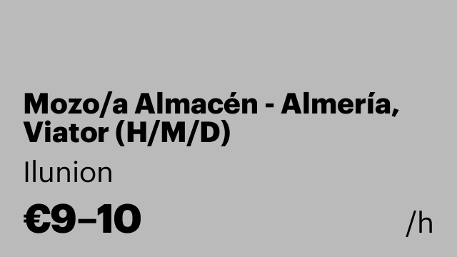 Mozo/a Almacén - Almería, Viator (H/M/D) INCORPORACIÓN INMEDIATA