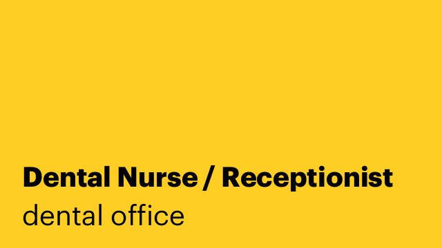 Dental Nurse / Receptionist