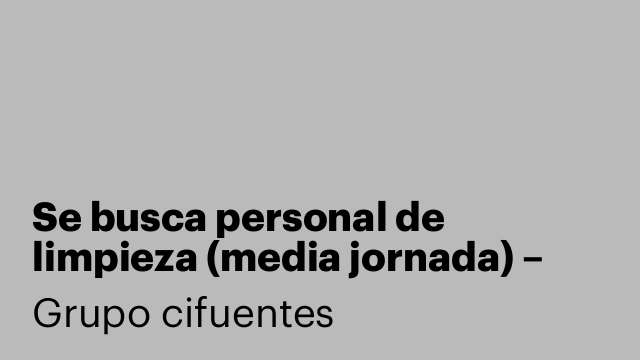 Se busca personal de limpieza (media jornada) – Incorporación inmediata