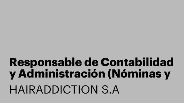 Responsable de Contabilidad y Administración (Nóminas y Comisiones)