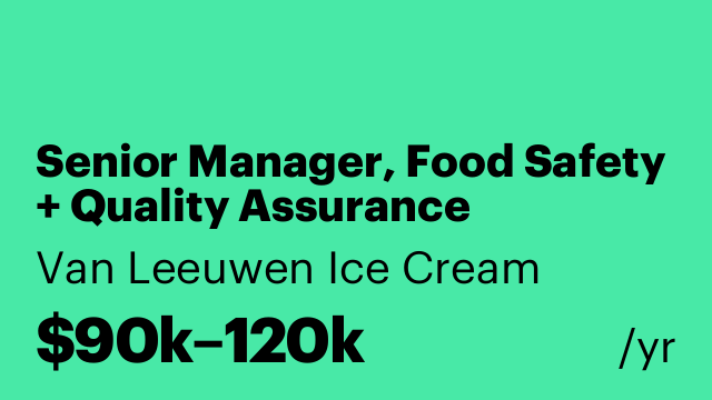 Senior Manager, Food Safety + Quality Assurance