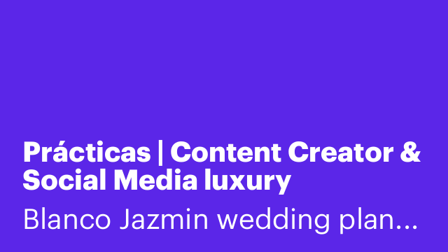 Prácticas | Content Creator & Social Media luxury