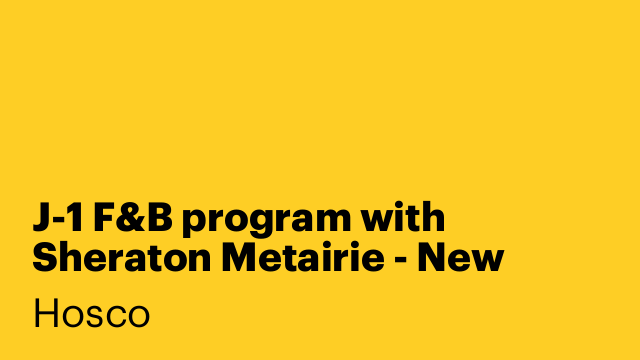 J-1 F&B program with Sheraton Metairie - New Orleans Hotel