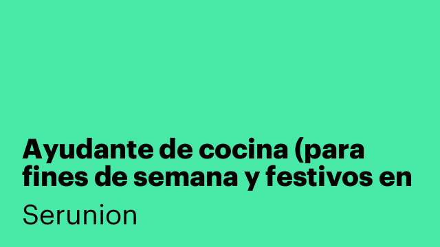Ayudante de cocina (para fines de semana y festivos en Toledo) [SYDC]