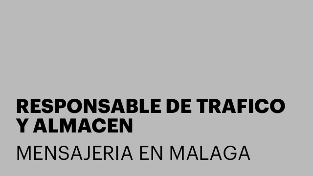 RESPONSABLE DE TRAFICO Y ALMACEN