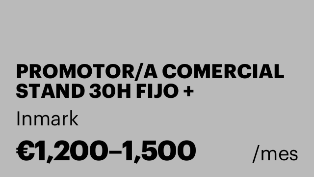 PROMOTOR/A COMERCIAL STAND 30H FIJO + VARIABLE C.COMERCIAL MONTEQUINTO