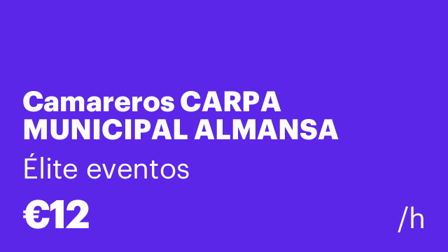 Camareros CARPA MUNICIPAL ALMANSA