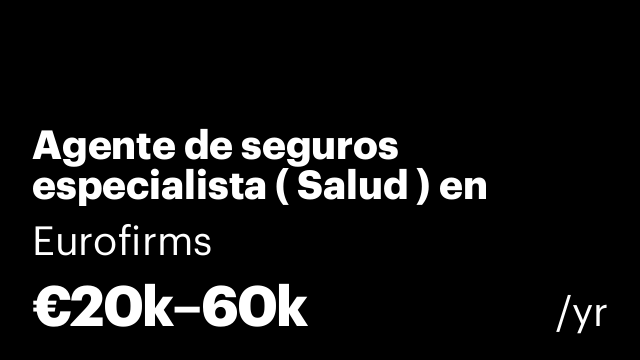 Agente de seguros especialista ( Salud ) en Lleida