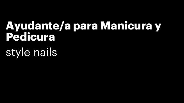 Ayudante/a para Manicura y Pedicura