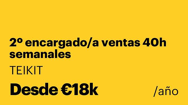 2º encargado/a ventas 40h semanales