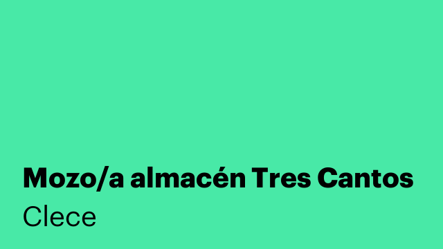 Mozo/a almacén Tres Cantos