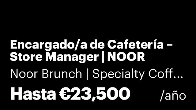 Encargado/a de Cafetería – Store Manager | NOOR Coffee