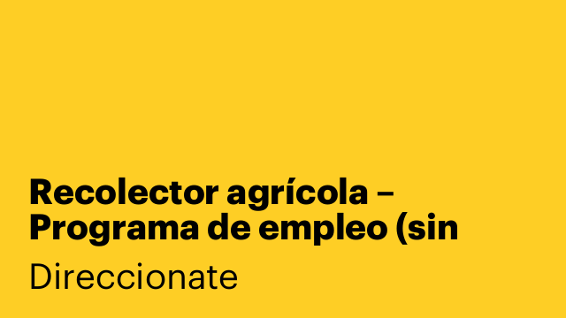 Recolector agrícola – Programa de empleo (sin experiencia)