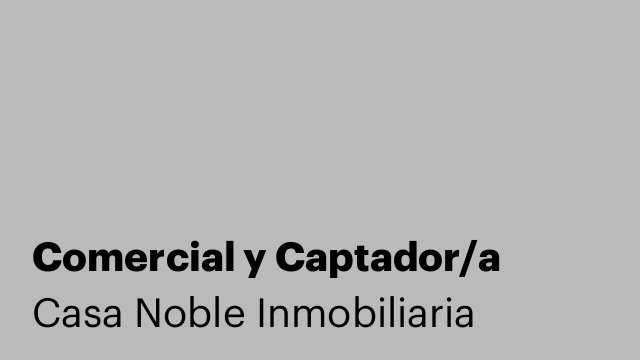Comercial y Captador/a