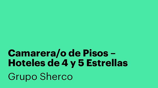 Camarera/o de Pisos – Hoteles de 4 y 5 Estrellas