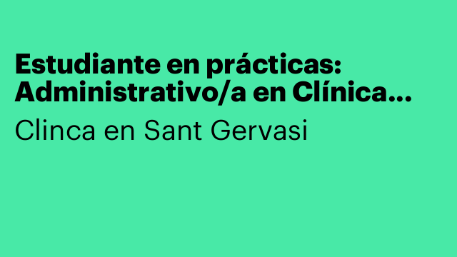 Estudiante en prácticas: Administrativo/a en Clínica Médico-Estética