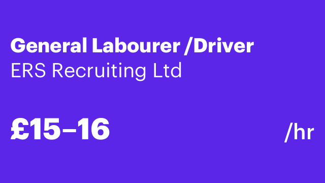 General Labourer /Driver