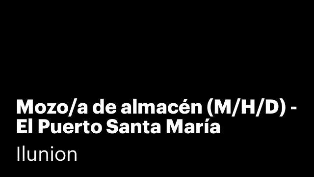 Mozo/a de almacén (M/H/D) - El Puerto Santa María