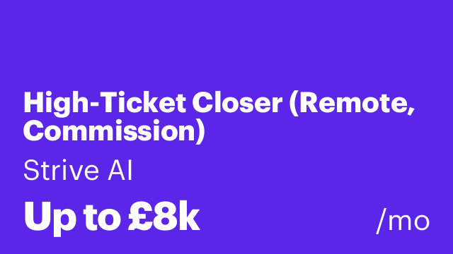 High-Ticket Closer (Remote, Commission)