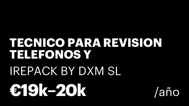 TECNICO PARA REVISION TELEFONOS Y ORDENADORES