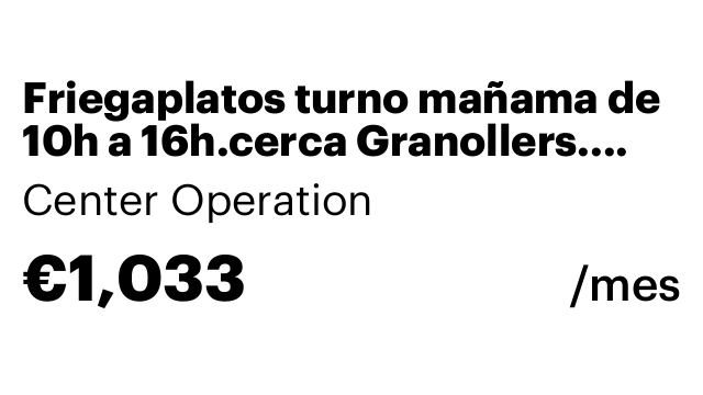 Friegaplatos turno mañama de 10h a 16h.cerca Granollers. Vehículo propio
