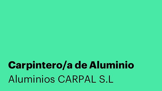 Carpintero/a de Aluminio