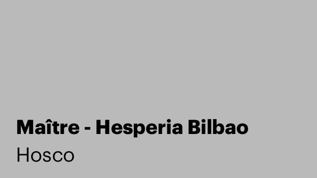 Maître - Hesperia Bilbao