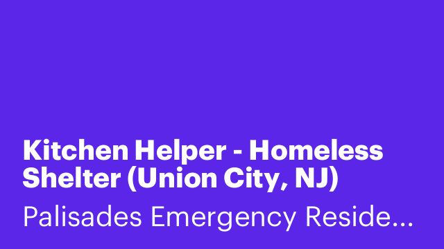 Kitchen Helper - Homeless Shelter (Union City, NJ)