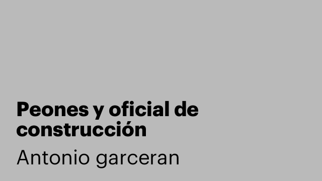 Peones y oficial de construcción