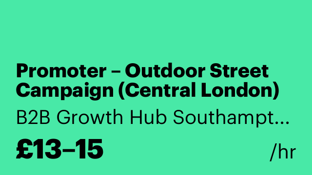 Promoter – Outdoor Street Campaign (Central London)