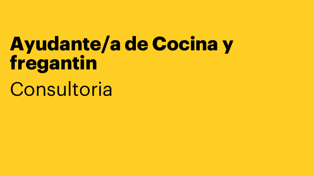 Ayudante/a de Cocina y fregantin