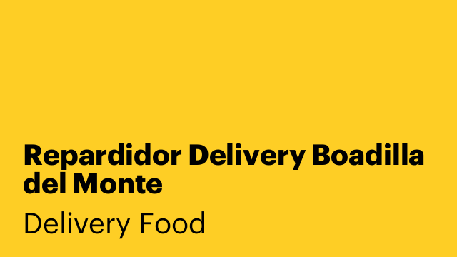 Repardidor Delivery Boadilla del Monte