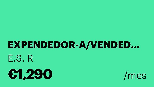 EXPENDEDOR-A/VENDEDOR-A