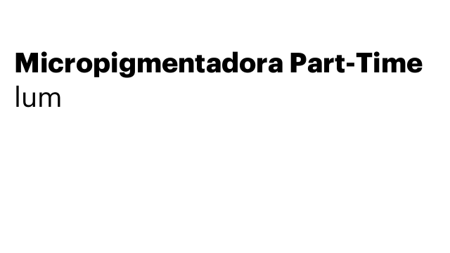 Micropigmentadora Part-Time