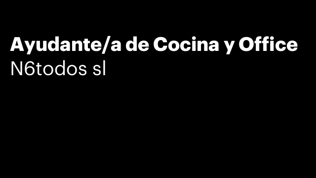 Ayudante/a de Cocina y Office