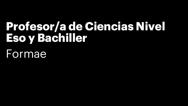 Profesor/a de Ciencias Nivel Eso y Bachiller
