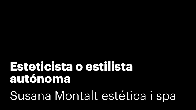 Esteticista o estilista autónoma