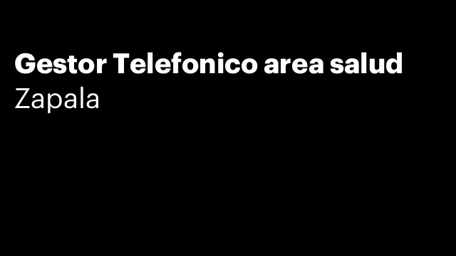 Gestor Telefonico area salud