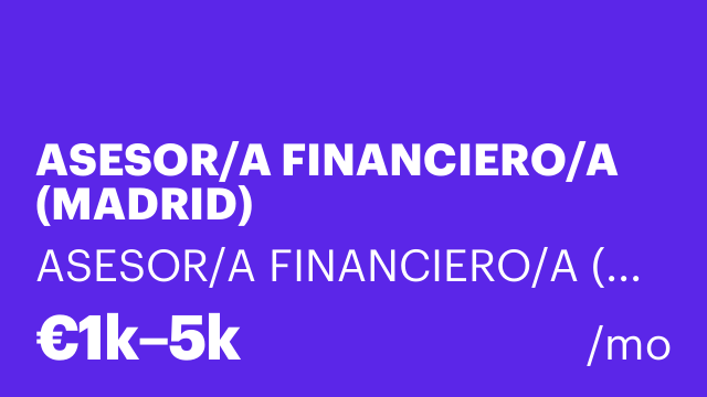 ASESOR/A FINANCIERO/A (MADRID)