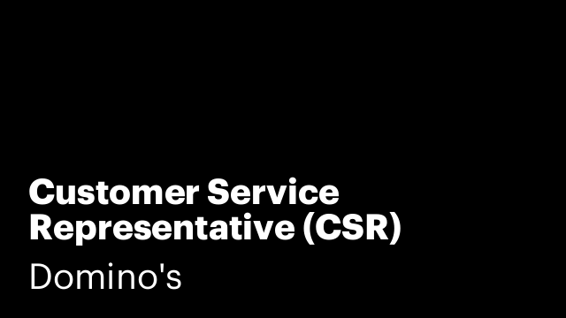 Customer Service Representative (CSR)