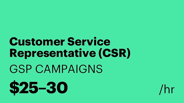 Customer Service Representative (CSR)
