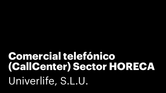 Comercial telefónico (CallCenter) Sector HORECA