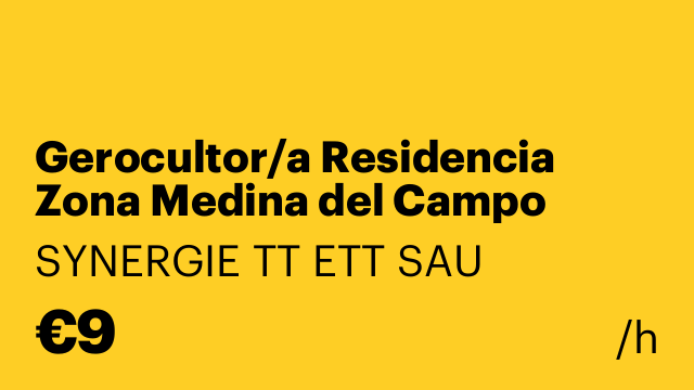 Gerocultor/a Residencia Zona Medina del Campo