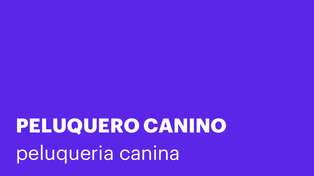 PELUQUERO CANINO