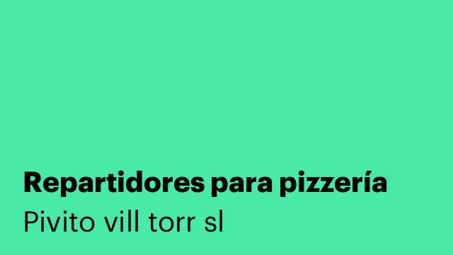 Repartidores para pizzería