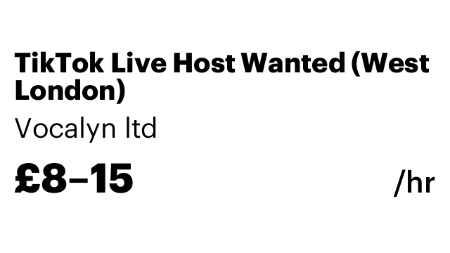 TikTok Live Host Wanted (West London)